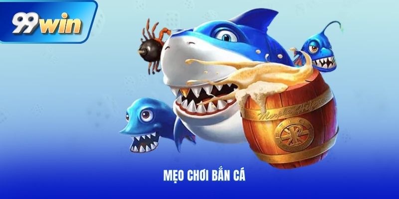 Mẹo chơi bắn cá